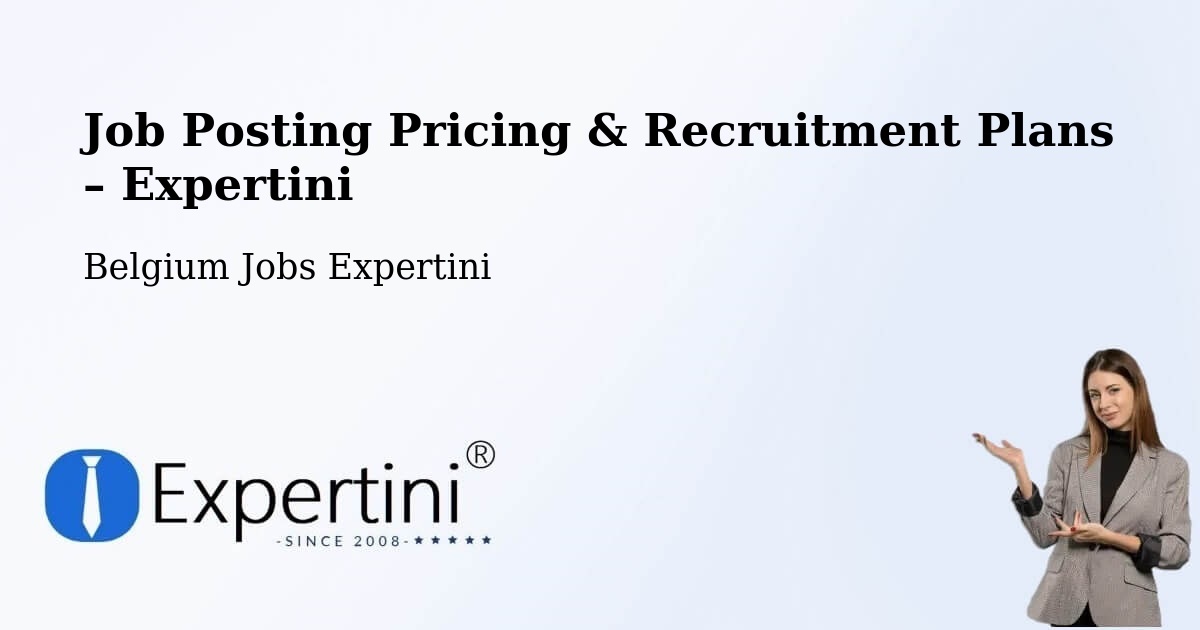 Job Posting Pricing & Recruitment Plans – Ieper - Ieper, Belgium Jobs Expertini