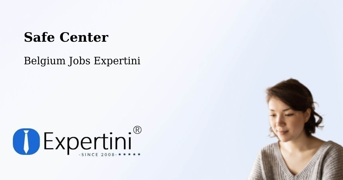 Safety Center – Ieper - Belgium Jobs Expertini